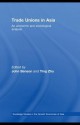 Trade Unions in Asia: An Economic and Sociological Analysis (Routledge Studies in the Growth Economies of Asia) - John Benson, Ying Zhu