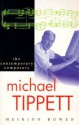 Michael Tippett - Meirion Bowen