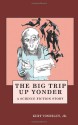 The Big Trip Up Yonder - Kurt Vonnegut, Kossin