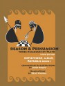 Reason & Persuasion: Three Dialogues by Plato - Plato, John Holbo, Belle Waring