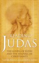 Reading Judas - Karen L. King, Elaine Pagels