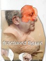 Fractured Figure, Volume I - Jeffrey Deitch, Jean-Michel Basquiat, Pawel Althamer