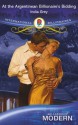 At the Argentinean Billionaire's Bidding (Mills & Boon Modern) - India Grey