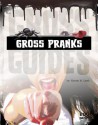 Gross Pranks - Karen M Leet