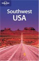 Southwest USA - Kim Grant, Becca Blond, John A. Vlahides, Lonely Planet