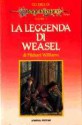 La leggenda di Weasel (Gli eroi di Dragonlance, #3) - Michael Williams