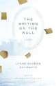 The Writing on the Wall: A Novel - Lynne Sharon Schwartz