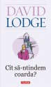 Cît să-ntindem coarda? - David Lodge, Radu Pavel Gheo