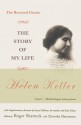 The Story of My Life: The Restored Classic - Helen Keller, Roger Shattuck, Dorothy Herrmann