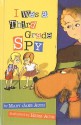 I Was a Third Grade Spy - Mary Jane Auch, Herm Auch