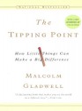 The Tipping Point: How Little Things Can Make A Big Difference (Wheeler Compass) - Malcolm Gladwell