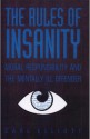 The Rules of Insanity - Carl Elliott