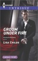 Groom Under Fire - Lisa Childs