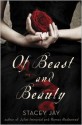 Of Beast and Beauty - Stacey Jay