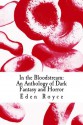 In the Bloodstream: An Anthology of Dark Fantasy and Horror - Michael LaRocca, Craig Faustus Buck, Eden Royce, Jim Ryan