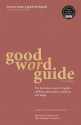 Good Word Guide: The Fast Way to Correct English - Spelling, Punctuation, Grammar and Usage - Martin H. Manser