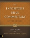 Luke---Acts: 10 (The Expositor's Bible Commentary) - Tremper Longman III, Garland , David E., Walter L. Liefeld, David W. Pao, Robert H. Mounce, Richard N. Longenecker