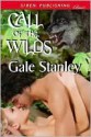 Call of the Wilds (Siren Publishing Classic) - Gale Stanley