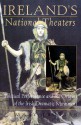 Ireland's National Theaters: Political Performance and the Origins of the Irish Dramatic Movement - Mary Trotter