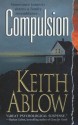 Compulsion - Keith Ablow