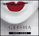 Geisha: The Life, the Voices, the Art - Jodi Cobb