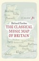 The Classical Music Map of Britain - Richard Fawkes