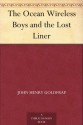 The Ocean Wireless Boys and the Lost Liner - John Henry Goldfrap, Charles L. (Charles Lewis) Wrenn