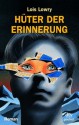 Hüter der Erinnerung: Roman - Lois Lowry, Anne Braun