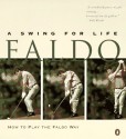 Faldo: A Swing for Life - Nick Faldo, Richard Simmons