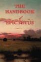 The Handbook of Epictetus - Epictetus