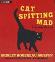 Cat Spitting Mad: A Joe Grey Mystery #6 - Shirley Rousseau Murphy, Susan Boyce