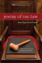 Poetry of the Law: From Chaucer to the Present - Lewis Carroll, Daniel Defoe, John Ciardi, W.H. Auden, Robert Burns, Rita Dove, John Donne, Michael Stanford, David Kader, Emily Dickinson