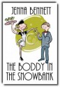 The Boddy in the Snowbank - Jenna Bennett