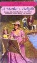 A Mother's Delight - Monique Ellis, Violet Hamilton, Jeanne Savery, Isobel Linton, Sheila Rabe, Lois Stewart