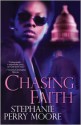 Chasing Faith - Stephanie Perry Moore