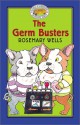 The Germ Busters - Rosemary Wells, Jody Wheeler