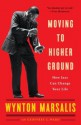 Moving to Higher Ground: How Jazz Can Change Your Life - Geoffrey Ward, Geoffrey C. Ward