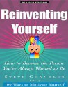 Reinventing Yourself: How to Become the Person You've Always Wanted to Be - Steve Chandler