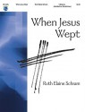 When Jesus Wept - Ruth Elaine Schram