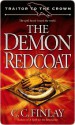 The Demon Redcoat (Traitor to the Crown #3) - C.C. Finlay