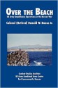 Over the Beach: US Army Amphibious Operations in the Korean War - Donald W. Boose Jr., Combat Studies Institute