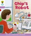 Chip's Robot (Oxford Reading Tree, Stage 1+, More First Sentences B) - Roderick Hunt, Alex Brychta