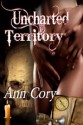 Uncharted Territory - Ann Cory