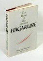 Hagakure: The Book of the Samurai - Yamamoto Tsunetomo