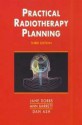 Practical Radiotherapy Planning - Jane Dobbs, Ann Barrett, Dan Ash