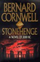 Stonehenge: A Novel Of 2000 BC - Bernard Cornwell