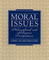 Moral Issues: Philosophical and Religious Perspectives - Gabriel Palmer-Fernandez