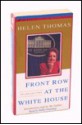 Front Row at the White House: My Life and Times - Helen Thomas, Judith Cummings