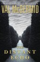 The Distant Echo - Val McDermid