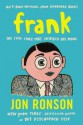 Frank: The True Story That Inspired the Movie - Jon Ronson